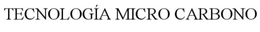 TECNOLOGÍA MICRO CARBONO trademark