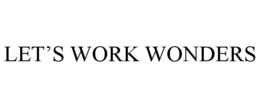 LET'S WORK WONDERS trademark