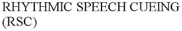 RHYTHMIC SPEECH CUEING (RSC) trademark