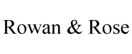ROWAN & ROSE trademark