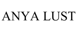ANYA LUST trademark