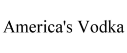 AMERICA'S VODKA trademark