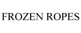 FROZEN ROPES trademark