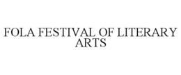 FOLA FESTIVAL OF LITERARY ARTS trademark