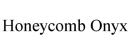 HONEYCOMB ONYX trademark