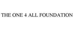 THE ONE 4 ALL FOUNDATION trademark