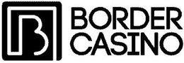 B BORDER CASINO trademark