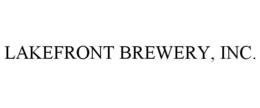 LAKEFRONT BREWERY, INC. trademark