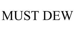 MUST DEW trademark