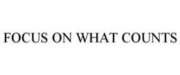 FOCUS ON WHAT COUNTS trademark