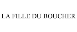 LA FILLE DU BOUCHER trademark
