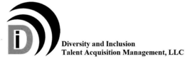 DIVERSITY AND INCLUSION TALENT ACQUISITION MANAGEMENT, LLC trademark