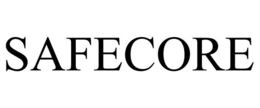 SAFECORE trademark