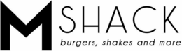 M SHACK BURGERS, SHAKES AND MORE trademark