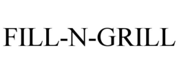 FILL-N-GRILL trademark