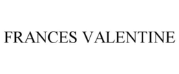 FRANCES VALENTINE trademark