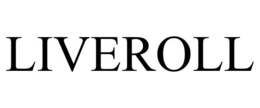 LIVEROLL trademark