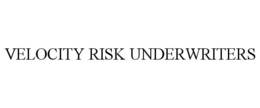 VELOCITY RISK UNDERWRITERS trademark