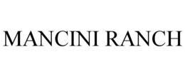 MANCINI RANCH trademark
