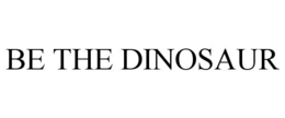 BE THE DINOSAUR trademark