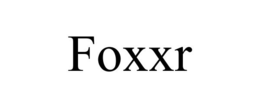 FOXXR trademark