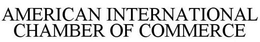 AMERICAN INTERNATIONAL CHAMBER OF COMMERCE trademark