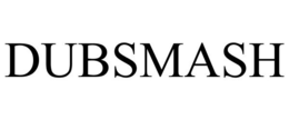 DUBSMASH trademark