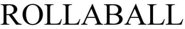 ROLLABALL trademark