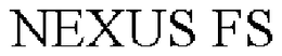 NEXUS FS trademark