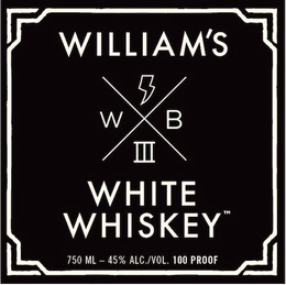 WILLIAM'S WHITE WHISKEY WB III  750ML-45% ALC./VOL. 100 PROOF trademark