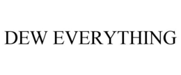 DEW EVERYTHING trademark