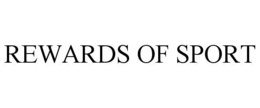 REWARDS OF SPORT trademark