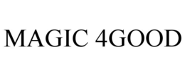 MAGIC 4GOOD trademark