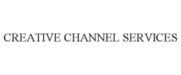 CREATIVE CHANNEL SERVICES trademark