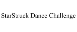 STARSTRUCK DANCE CHALLENGE trademark