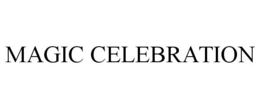 MAGIC CELEBRATION trademark