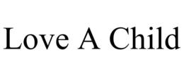 LOVE A CHILD trademark