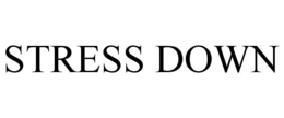 STRESS DOWN trademark