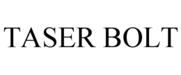 TASER BOLT trademark