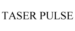 TASER PULSE trademark