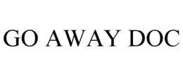 GO AWAY DOC trademark