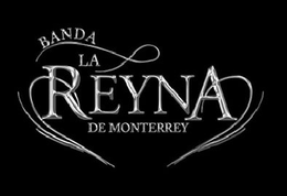 BANDA LA REYNA DE MONTERREY trademark