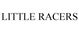 LITTLE RACERS trademark
