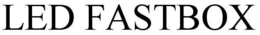 LED FASTBOX trademark