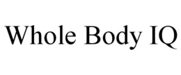 WHOLE BODY IQ trademark