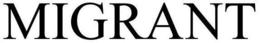 MIGRANT trademark