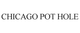 CHICAGO POT HOLE trademark