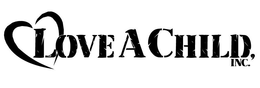 LOVE A CHILD, INC. trademark
