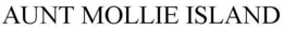 AUNT MOLLIE ISLAND trademark
