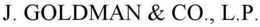 J. GOLDMAN & CO., L.P. trademark
